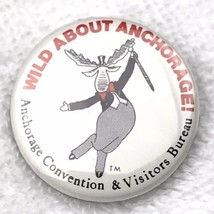 Wild About Anchorage Moose Pin Button Pinback Vintage Convention Visitors - £7.93 GBP