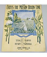 Vtg 1913 Cross The Mason-Dixon Line Song Sheet Music Stanley Murphy - £6.65 GBP