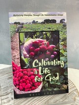 Cultivating a Life for God: Multiplying Disciples Through Life Transformation - £6.15 GBP