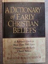 Dictionary of Early Christian Beliefs  Reference Guide 700 Topics David Bercot - £15.47 GBP