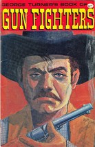 George Turner&#39;s Book Of Gunfighters (1972) Sam Bass, Belle Starr, Wyatt Earp - £7.02 GBP