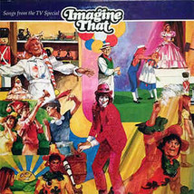 Songs From The TV Special &#39;&#39;Imagine That&#39;&#39; [Vinyl] - £7.94 GBP