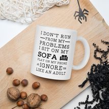 I Dont Run From My Problems I Sit On My Sofa Play On My Phone mug, Sarcastic Co - £14.00 GBP+