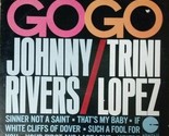 Go Go [Vinyl] Johnny Rivers / Trini Lopez - $49.99