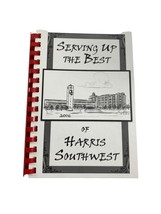 Serving Up the Best of Harris Southwest Cookbook Methodist Hospital Auxiliary - £11.86 GBP