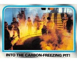 1980 Topps Star Wars ESB #203 Into The Carbon Freezing Pit! Han Solo Leia - £0.69 GBP