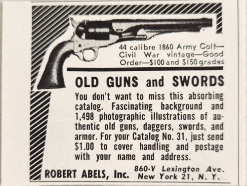1960 Magazine Ad 44 Caliber 1860 Army Colt Civil War Robert Abels New York,NY - $6.99