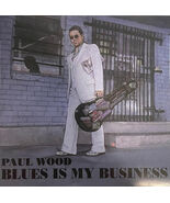 Blues Is My Business [Audio CD] Paul Wood - $69.22 CAD