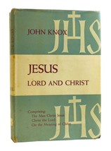 John Knox Jesus Lord And Christ 1st Edition 1st Printing - £38.23 GBP