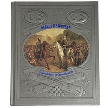 The Civil War Time Life Books Rebels Resurgent Fredericksburg Chancellorsville - $9.47