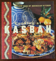 Cooking at the Kasbah: Recipes from My Morroccan Kitchen - Kitty Morse -... - $6.93