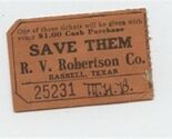 R V Robertson Co Haskell Texas SAVE THEM Ticket 1920's - $11.88