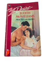 Practice Husband Mass Market Paperback Judith McWilliams Silhouette Desire  - $6.74