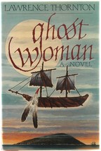 Ghost Woman Lawrence Thornton California American Indian Santa Barbara CA 1800s - £3.86 GBP