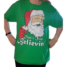 SANTA SHIRT Don&#39;t Stop Belivin&#39; T-Shirt Green Holiday Christmas Gift - £7.65 GBP