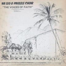 NA LEO O PAULELE Voices Of Faith Vol. 1 LP Private Press Hawaiian HI Xia... - £21.35 GBP