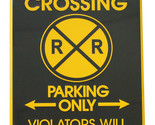 Railroad Crossing Parking Sign - $13.14