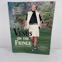 Venus on the Fringe Creating a Short Game That Works SIGNED Debbie Steinbach TPB - £18.74 GBP