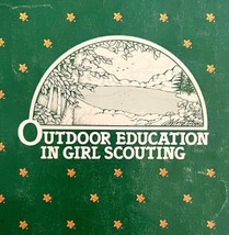 Outdoor Education In Girl Scouting 1984 PB Book Outdoor Guide Vintage LGMAG - £23.48 GBP