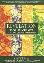Revelation: Four Views: A Parallel Commentary Steve Gregg - £11.03 GBP