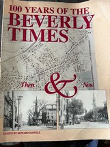 100 Years of the Beverly MA Times 1893 - 1993 Then and Now Howard Parnell - $74.50