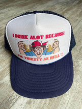 Vintage 1983 I Drink Alot Because I&#39;m Thirsty as Hell Snapback Trucker H... - £11.80 GBP