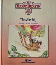 The Airship: Discover A Whole New World (The World of Teddy Ruxpin) 1985 HC - £1.78 GBP