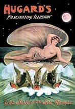 Hugard&#39;s Fascinating Illusion: The Birth of the Sea Nymph by Day Printing - Art  - £17.29 GBP+