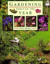 Gardening Through the Year: A Step-By-Step Guide to Seasonal Gardening T... - £19.97 GBP