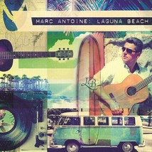 Marc Antoine - Laguna Beach - Marc Antoine CD - £15.97 GBP