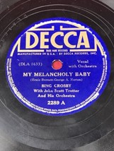 Bing Crosby My Melancholy Baby Between A Kiss &amp; A Sigh 78 Decca Record 1689 - £7.49 GBP