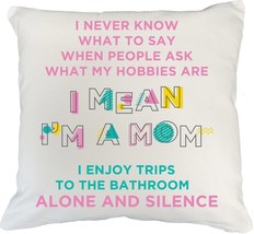 Make Your Mark Design I Mean I&#39;m A Mom. Funny White Pillow Cover for Mother, Mam - £19.89 GBP+