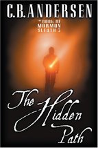 The Book of Mormon Sleuth, Vol. 3: The Hidden Path [Paperback] Andersen,... - £2.56 GBP