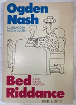 Bed Riddance, A Posey for the Indisposed by Ogden Nash, 1969 Paperback - £7.95 GBP
