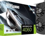 ZOTAC Gaming GeForce RTX 4060 8GB Twin Edge OC DLSS 3 8GB GDDR6 128-bit ... - $555.99