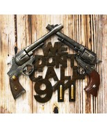 11.5&quot;W Wild West We Dont Call 911 Dual Six Shooter Guns With Bullets Wal... - $615.54 MXN