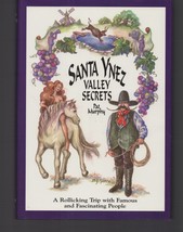 Santa Ynez Valley Secrets / Pat Murphy / California Local History Hardcover 1998 - £21.93 GBP