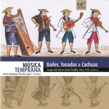 Bailes, Tonadas &amp; Cachuas: Songs and Dances from Trujillo, Peru (18th Century)  - $20.00