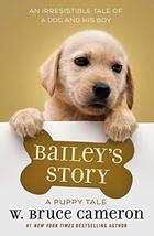 Bailey&#39;s Story: A Puppy Tale [Paperback] Cameron, W. Bruce - £6.16 GBP