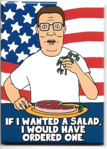 King of the Hill Animated TV Hank If I Wanted A Salad Refrigerator Magne... - $3.99
