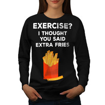 Exercise Extra Fries Jumper Pun Women Sweatshirt - £14.93 GBP