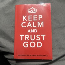 Keep Calm and Trust God - 9781939570154, Jake Provance, paperback, new - $5.25