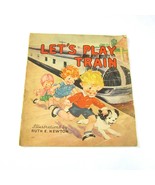 Vintage 1936 Linen Childrens Book Lets Play Train Whitman Ruth Newton 13... - £39.95 GBP