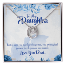 You Are My Miracle- Dad to Daughter Lucky Horseshoe Necklace Message Car... - £41.57 GBP+