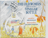 The Old Woman Who Lived in a Vinegar Bottle, Paperback by Ann Douglas - $10.00