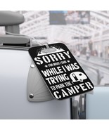 Funny Camper Parking Quote Luggage Tag: Sorry for What I Said Trying to ... - £18.15 GBP