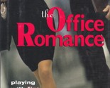 The Office Romance: Playing With Fire Without Getting Burned by Dennis M... - $5.69