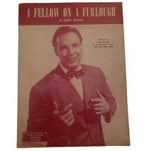 A Fellow On A Furlough Vintage 1943 Sheet Music By Bobby Worth Martin Block Pub. - £7.09 GBP