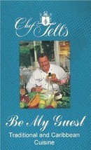 Chef Tells&#39; Be My Guest: Traditional and Caribbean Cuisine. [Paperback] ... - $12.73