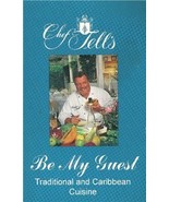 Chef Tells&#39; Be My Guest: Traditional and Caribbean Cuisine. [Paperback] ... - $17.29 CAD